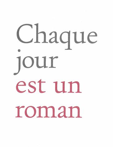 Chaque jour est un roman