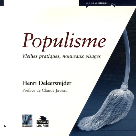 Populisme. Vieilles pratiques, nouveaux visages