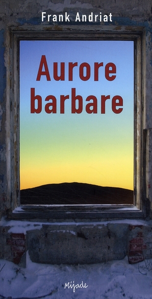 Aurore barbare