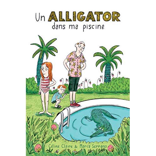 Un alligator dans ma piscine