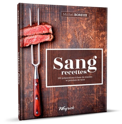 Sang recettes. 100 préparations à base de viandes et pommes de terre