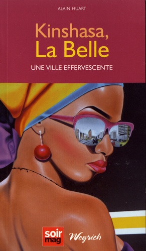 Kinshasa, la belle. Une ville effervescente