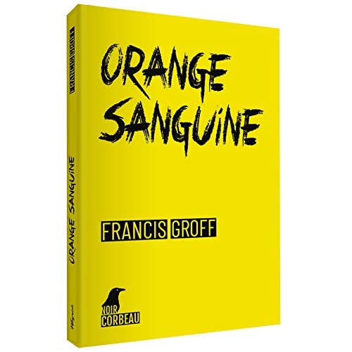 Orange sanguine. Une nouvelle enquête de Stanislas Barberian à Binche