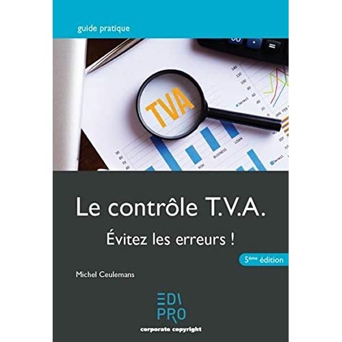 Le contrôle T.V.A. - Evitez les erreurs !