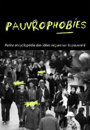 Pauvrophobie. Petite encyclopédie des idées reçues sur la pauvreté