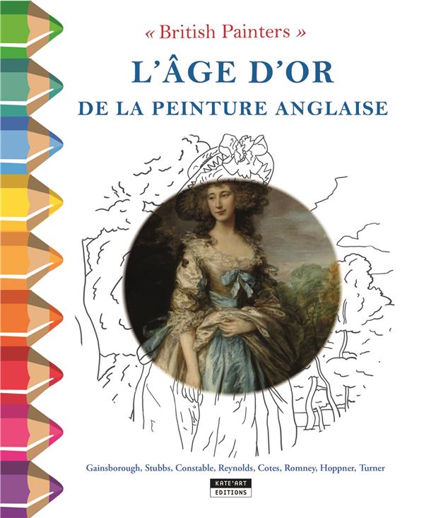 British painters : l'age d'or de la peinture anglaise