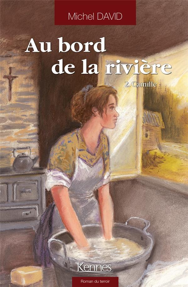 Au bord de la rivière Tome 2 : Camille