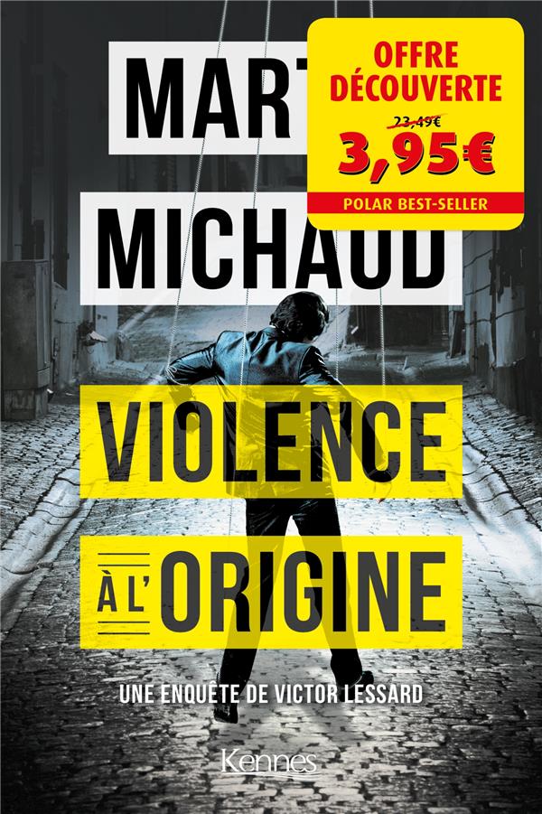 Violence à l'origine. Une enquête de Victor Lessard. Offre découverte