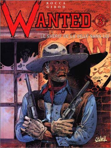 Wanted Tome 3 : Le shérif de la ville sans loi