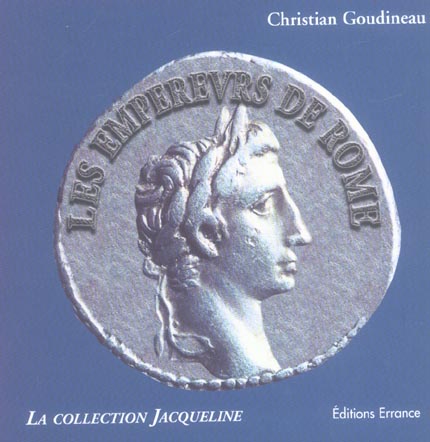 Les empereurs de Rome d'Auguste à la Tétrarchie. Trois siècles de portraits