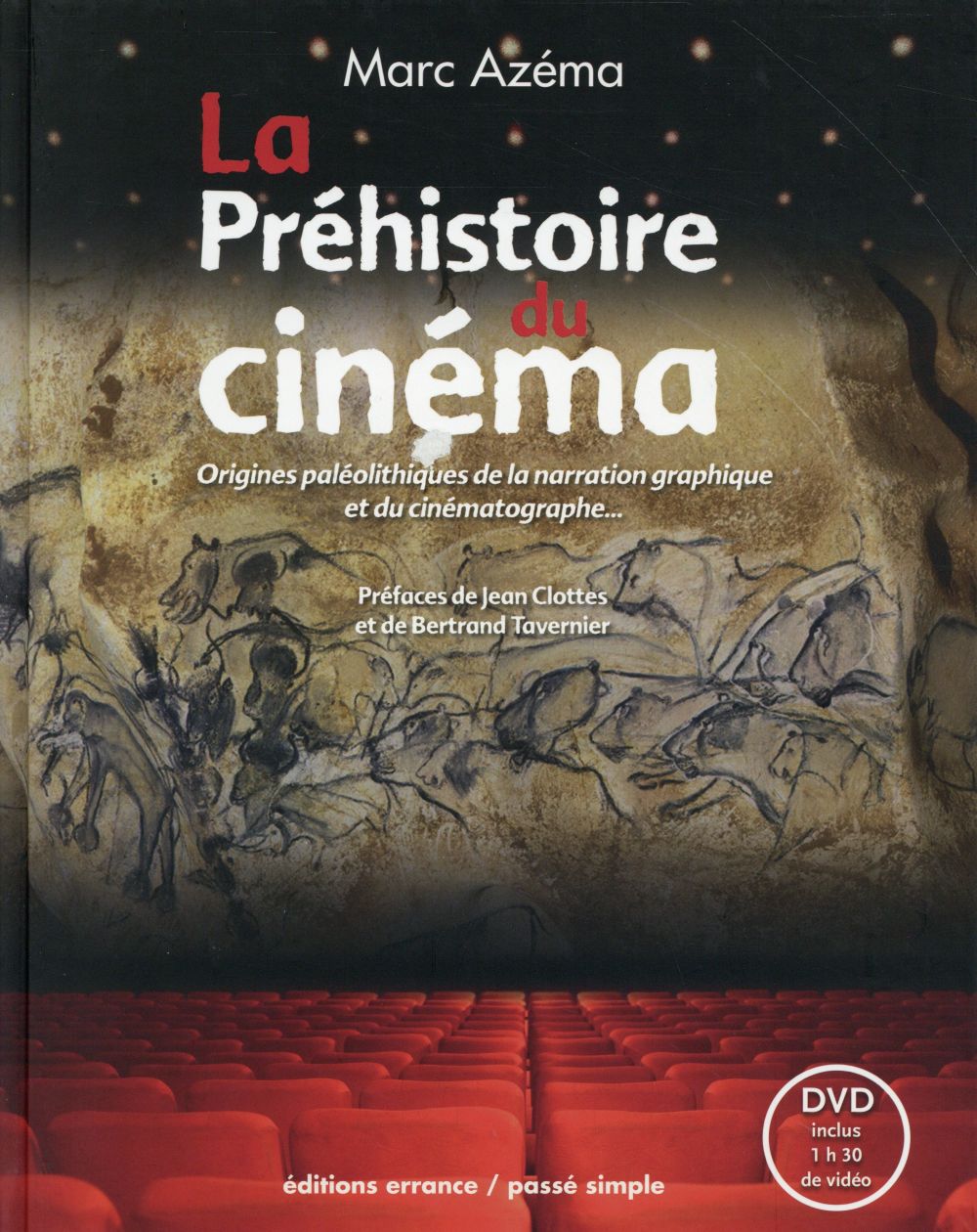 La Préhistoire du cinéma. Origines paléolithiques de la narration graphique et du cinématographe, Ed