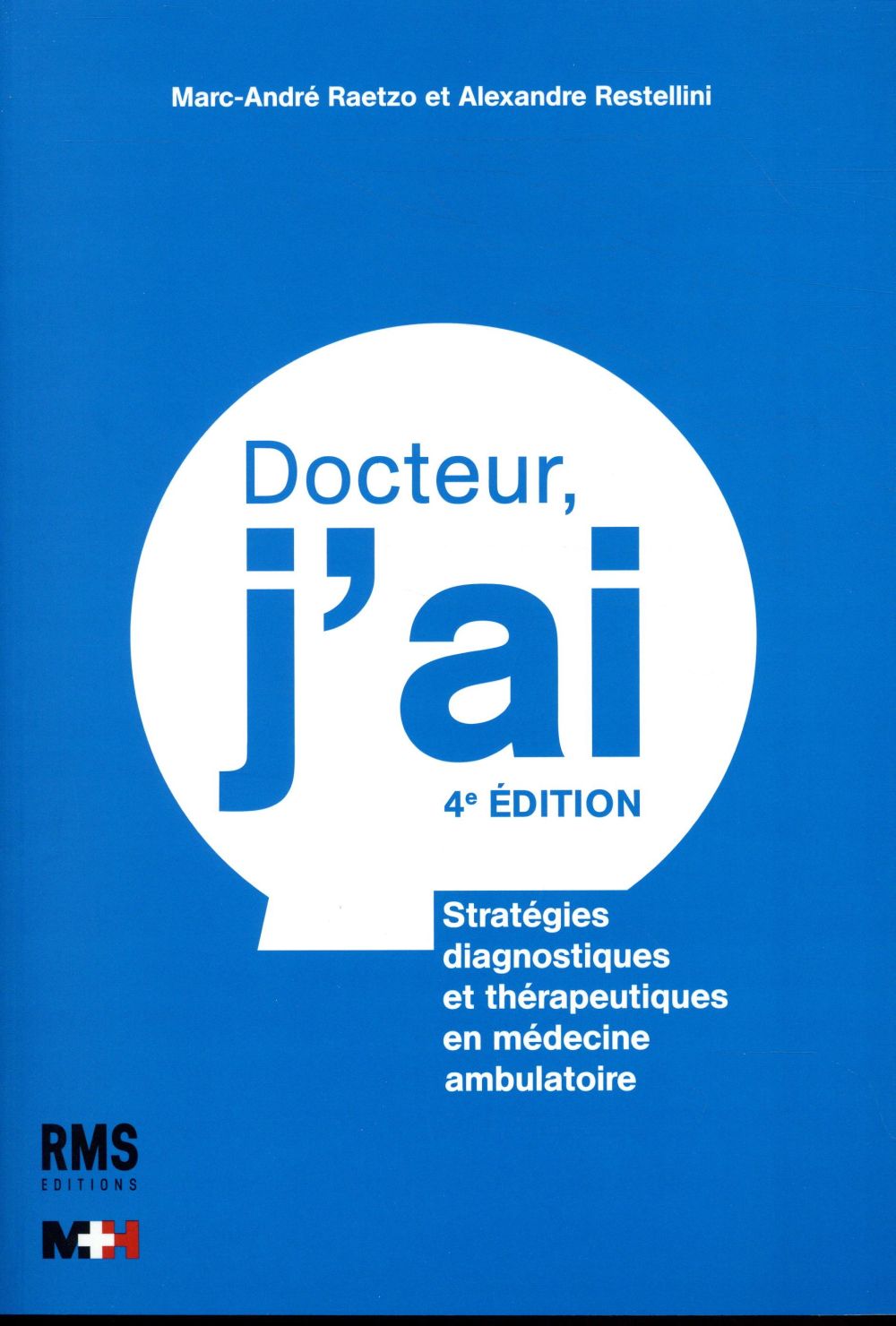 Docteur, j'ai. 4e édition