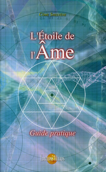 L'Etoile de l'Ame. Guide pratique