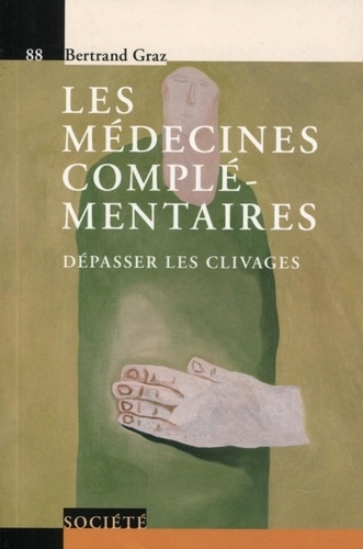 Les médecines complémentaires. Dépasser les clivages