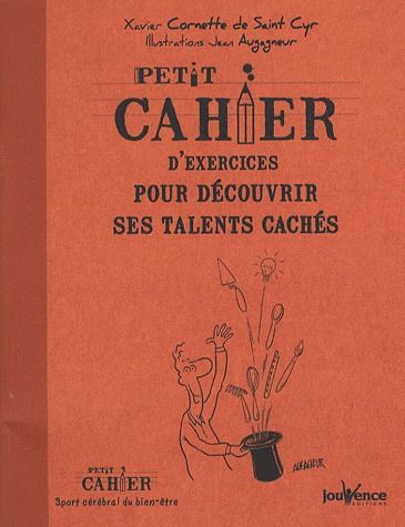 Petit cahier d'exercices pour découvrir ses talents cachés