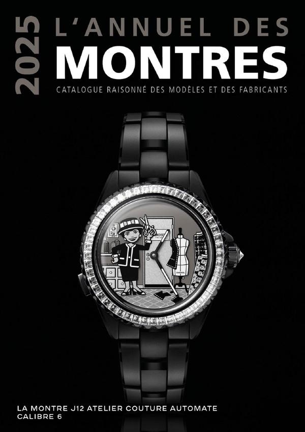 L'annuel des montres. Catalogue raisonné des modèles et des fabricants, Edition 2025