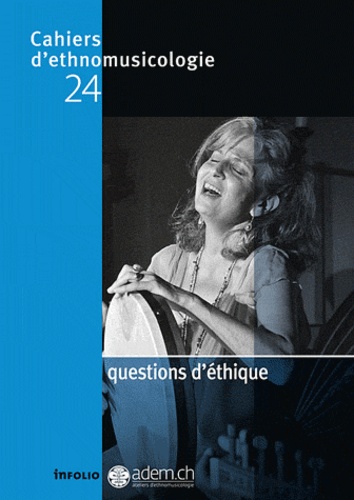 Cahiers d'ethnomusicologie N° 24 : Questions d'éthique