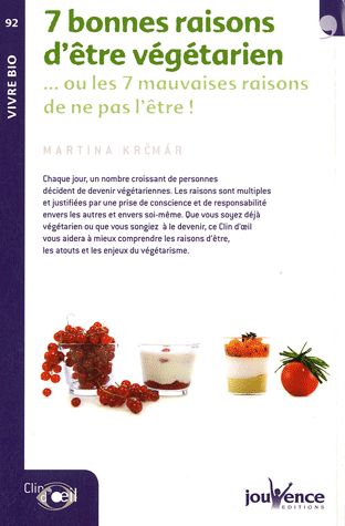 7 Bonnes raisons d'être végétarien. ,,, ou les 7 mauvaises raisons de ne pas l'être !
