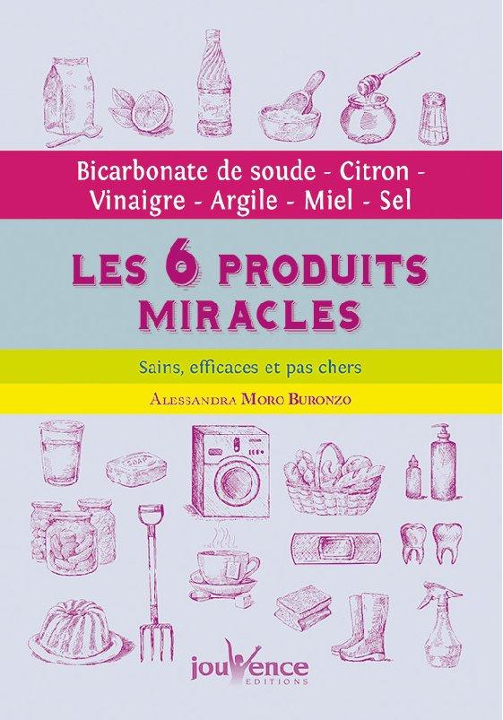 Les 6 produits miracles, sains, efficaces et pas chers. Bicarbonate de soude, citron, vinaigre, argi