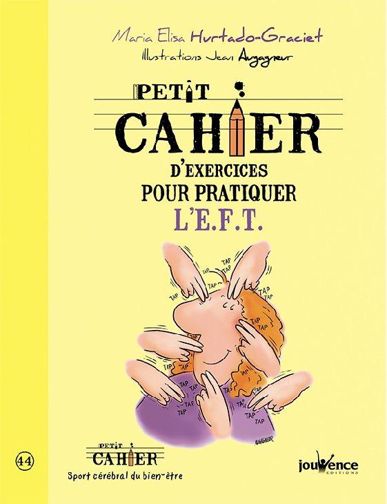 Petit cahier d'exercices pour pratiquer l'EFT