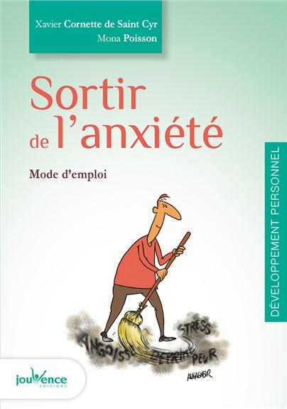 Sortir de l'anxiété. Mode d'emploi