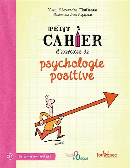Petit cahier d'exercices de psychologie positive