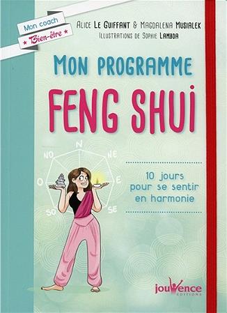 Mon programme Feng Shui. 10 jours pour se sentir en harmonie