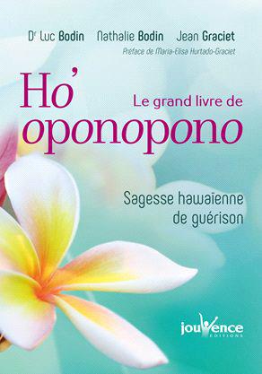 Le grand livre de Ho'oponopono. Sagesse hawaïenne de guérison