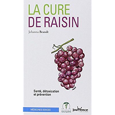 La cure de raisin. Santé, détoxication et prévention