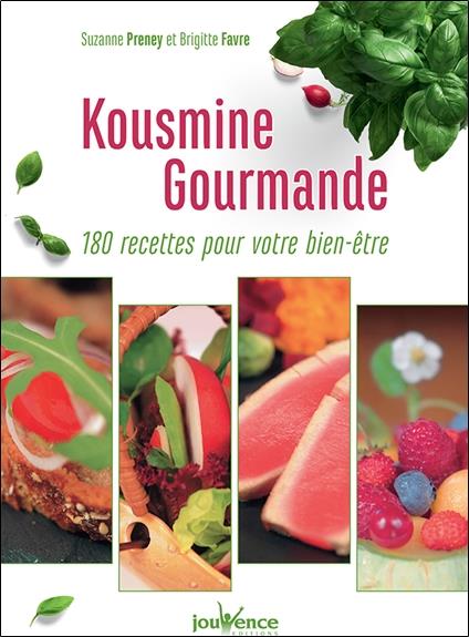 Kousmine gourmande. 180 recettes pour votre bien-être
