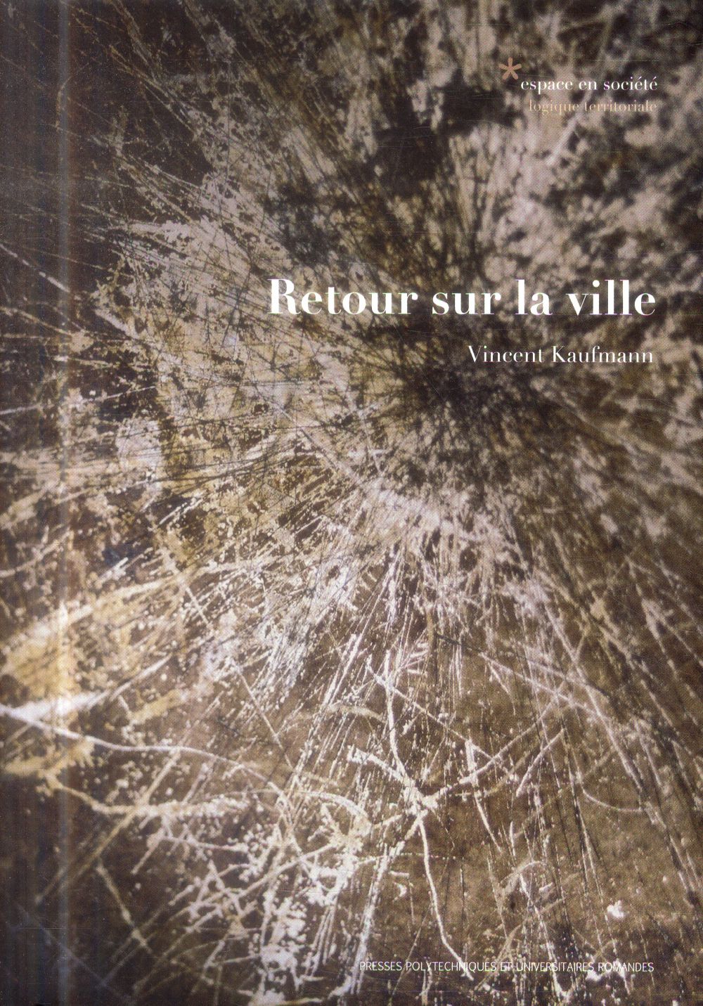 Retour sur la ville. Mobilité et transformations urbaines