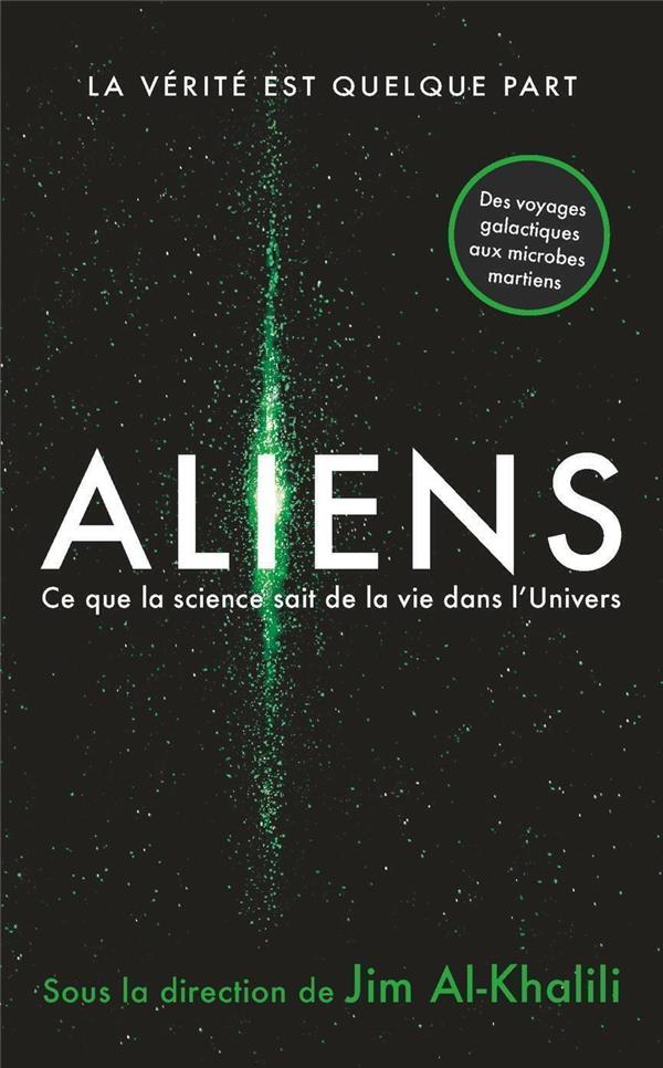 Aliens. Ce que la science sait de la vie de l'Univers