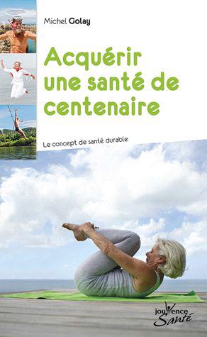 Construire sa santé. La salutogenèse : votre santé vous appartient !