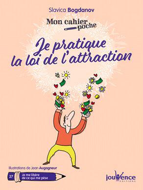 Je pratique la loi de l'attraction