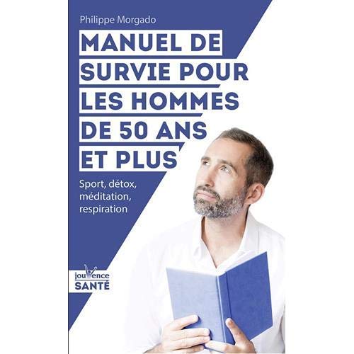 Les défis de l’homme de 50 ans et plus. Aller de l'avant, en vitalité