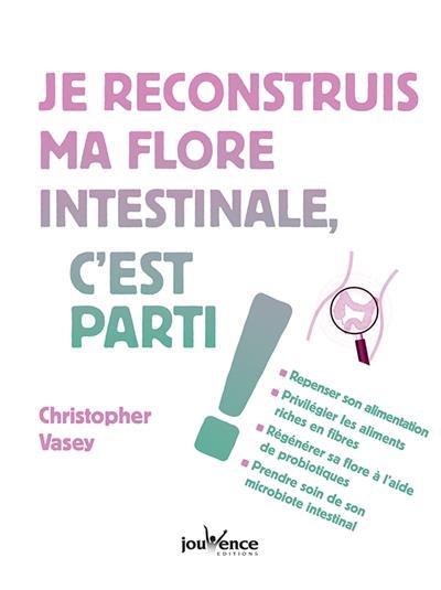 Je reconstruis ma flore intestinale, c'est parti !