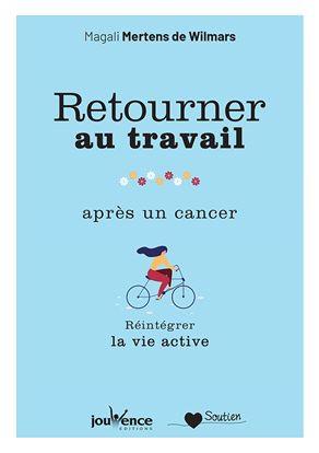 Retourner au travail après un cancer. La réintégration : un processus collectif