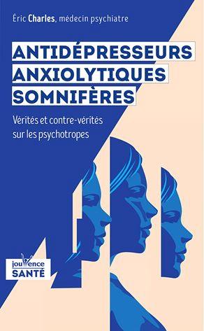 Antidépresseurs, anxyolitiques, somnifères... Vérités et contre-vérités sur les psychotropes