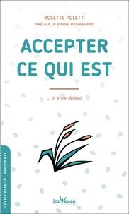 Accepter ce qui est... et vivre debout