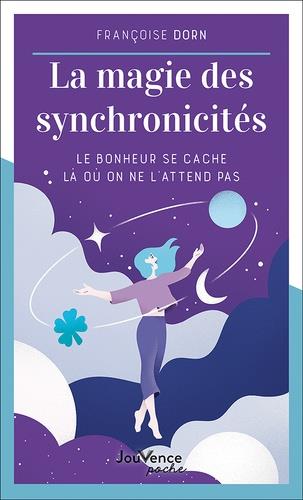 La magie des synchronicités. Le bonheur se cache là où on ne l'attend pas
