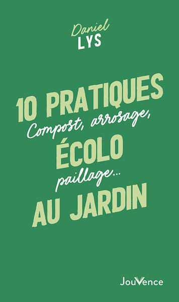10 pratiques écolo au jardin. Compost, arrosage, paillage…