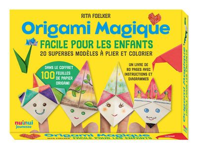 Origami magique facile pour les enfants. 20 superbes modèles à plier et colorier