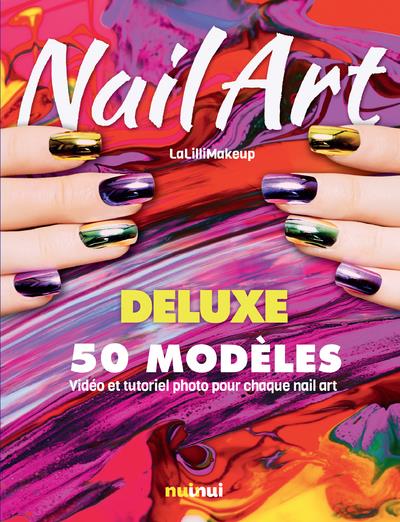 Nail Art. Edition de luxe