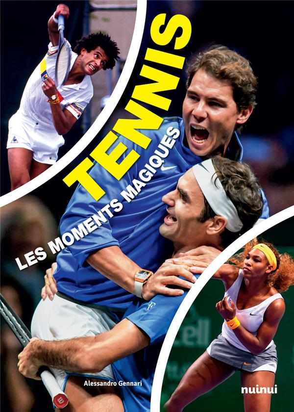 Tennis. Les moments magiques