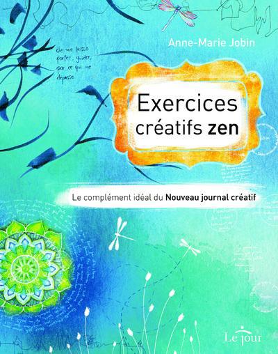 Exercices créatifs zen. Le complément idéal du nouveau journal créatif