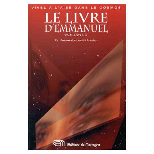 LE LIVRE D'EMMANUEL. Tome 3, Que vient faire l'ange ici-bas ?