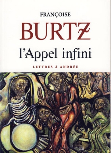 L'appel infini. Lettres à Andrée