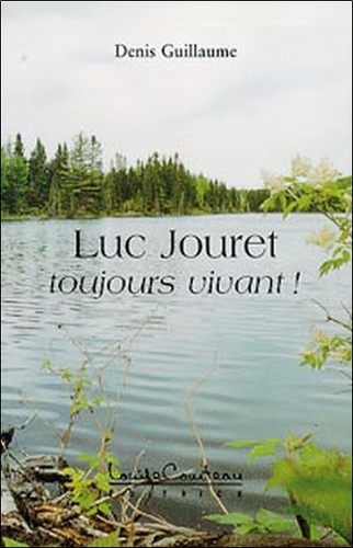 LUC JOURET. Toujours vivant !