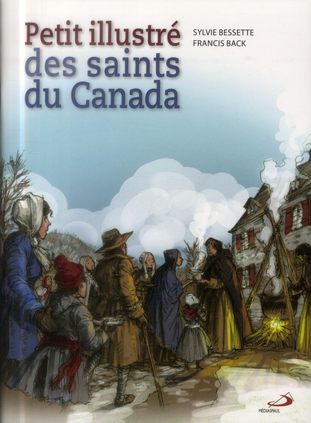 Petit illustré des saints du Canada
