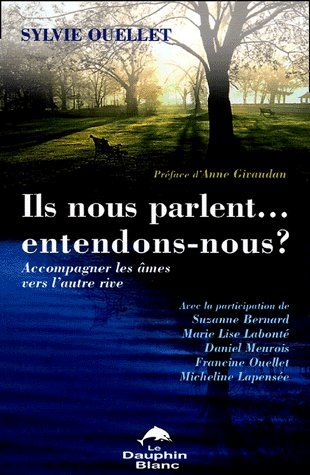 Ils nous parlent... entendons-nous ? Accompagner les âmes vers l'autre rive